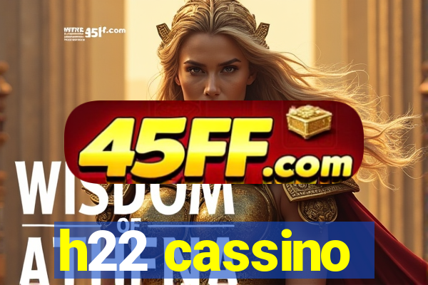 h22 cassino